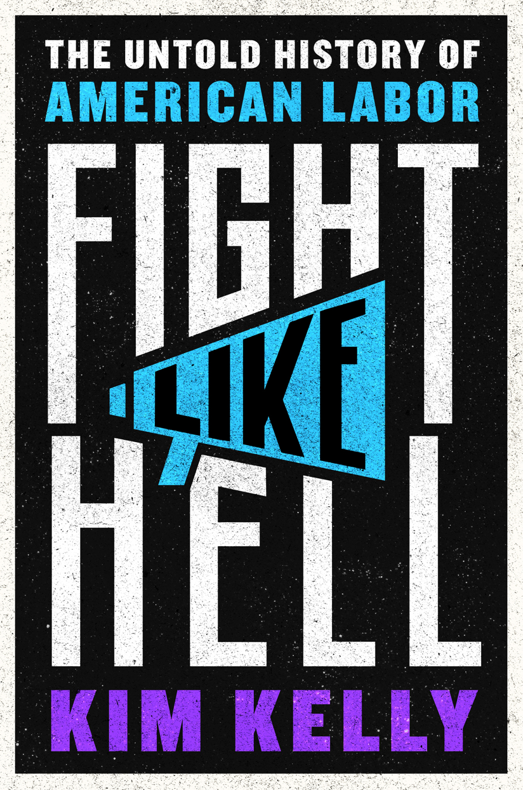 Fight Like Hell The Untold History of American Labor - (PDF/EPUB Version)