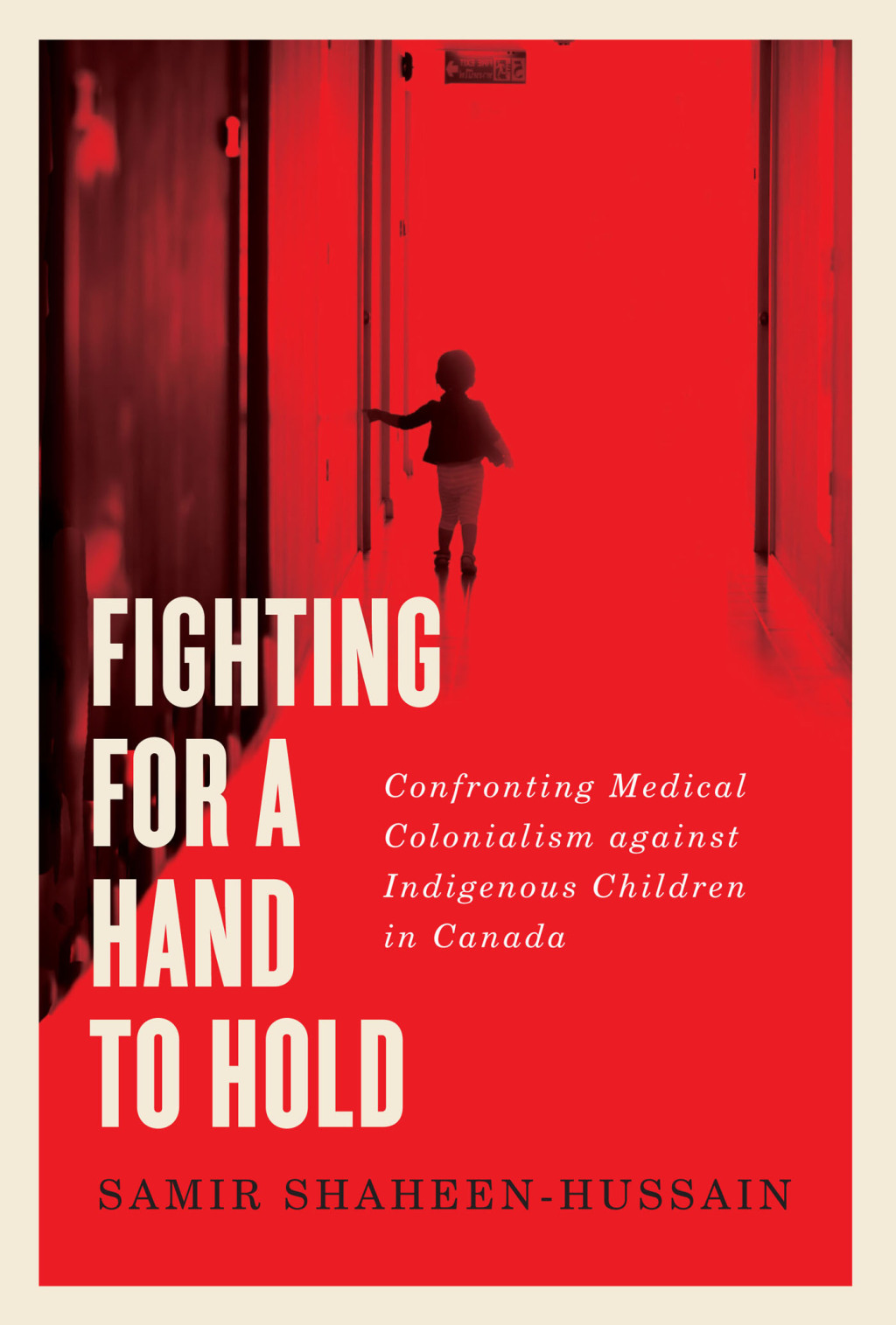 Fighting for a Hand to Hold Confronting Medical Colonialism against Indigenous Children in Canada - (PDF/EPUB Version)