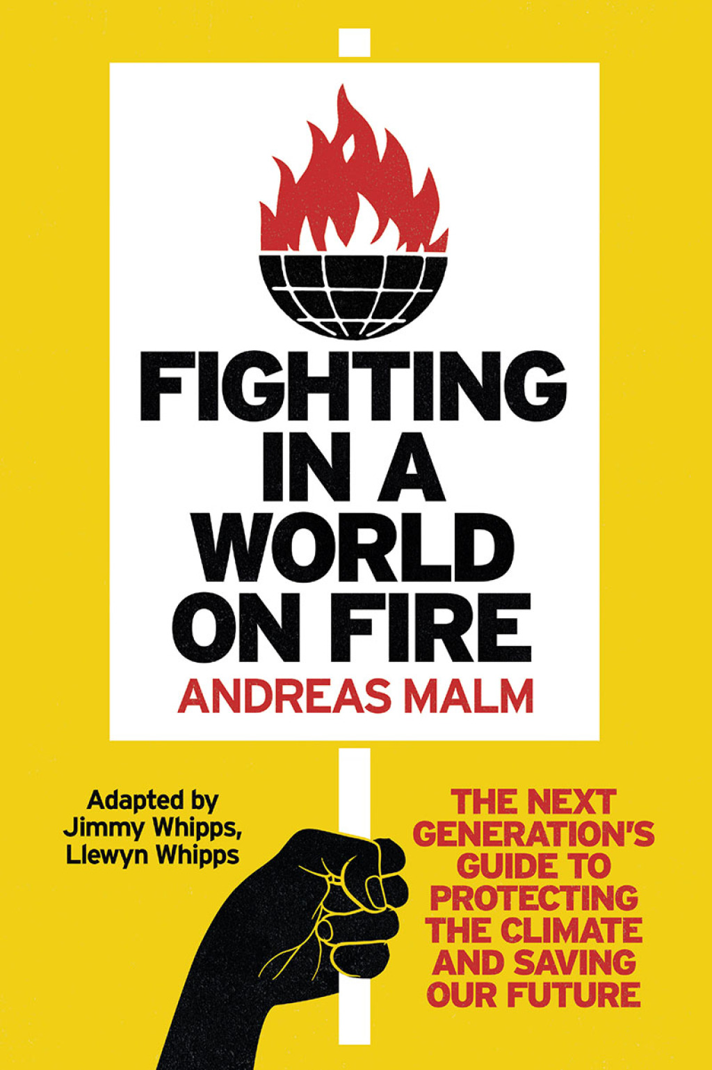 Fighting in a World on Fire The Next Generation's Guide to Protecting the Climate and Saving Our Future - (PDF/EPUB Version)