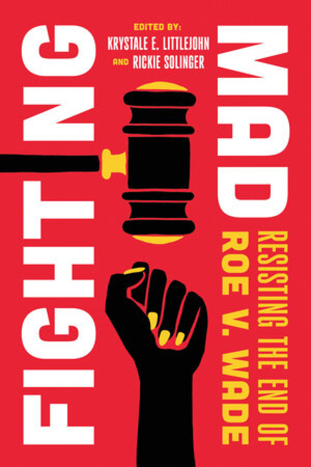 Fighting Mad Resisting the End of Roe v. Wade 1st Edition - (PDF/EPUB Version)