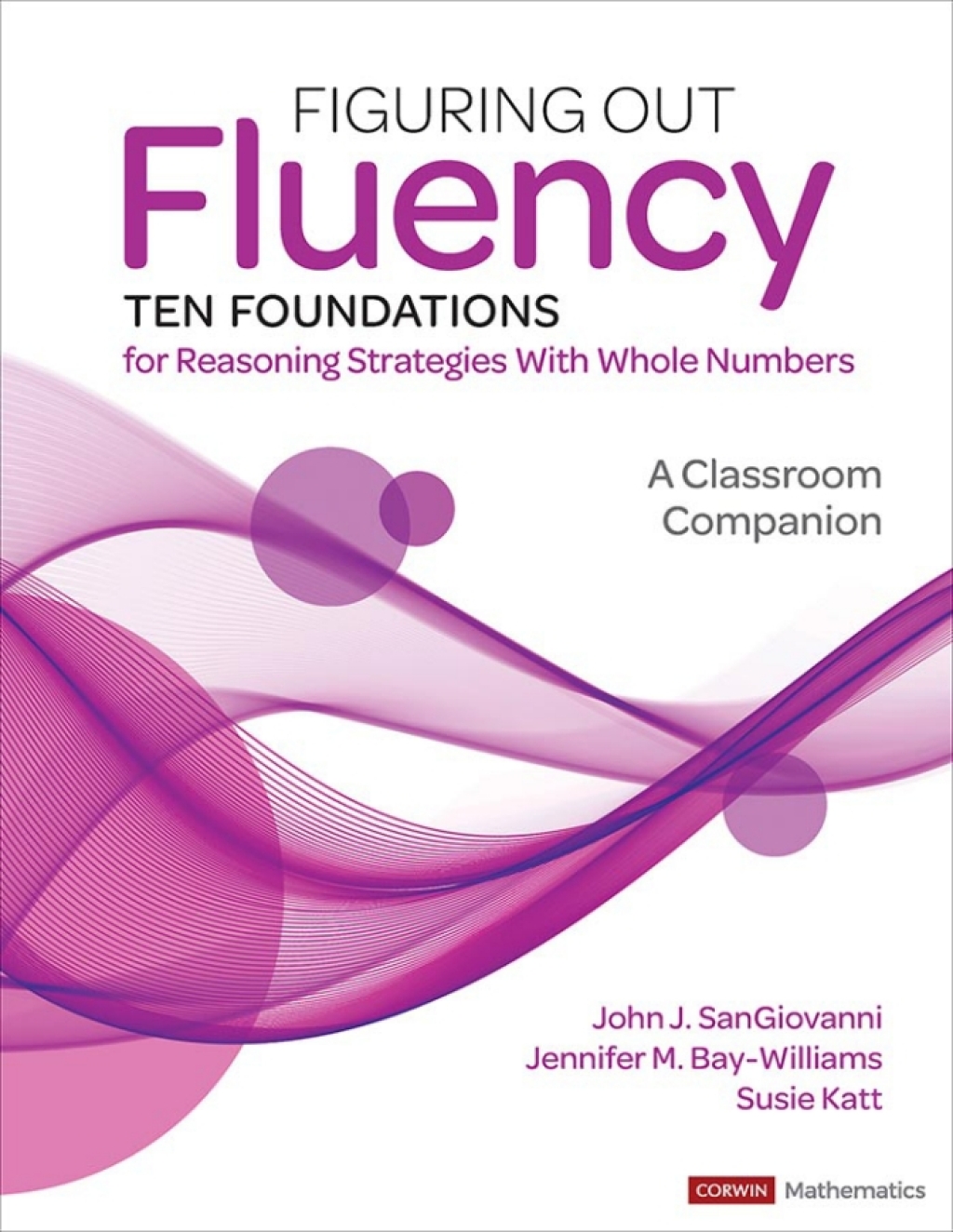Figuring Out Fluency--Ten Foundations for Reasoning Strategies With Whole Numbers A Classroom Companion 1st Edition - (PDF/EPUB Version)