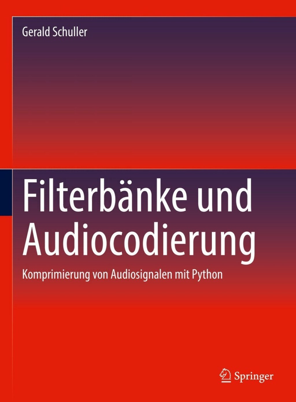 FilterbÃ¤nke und Audiocodierung Komprimierung von Audiosignalen mit Python - (PDF/EPUB Version)