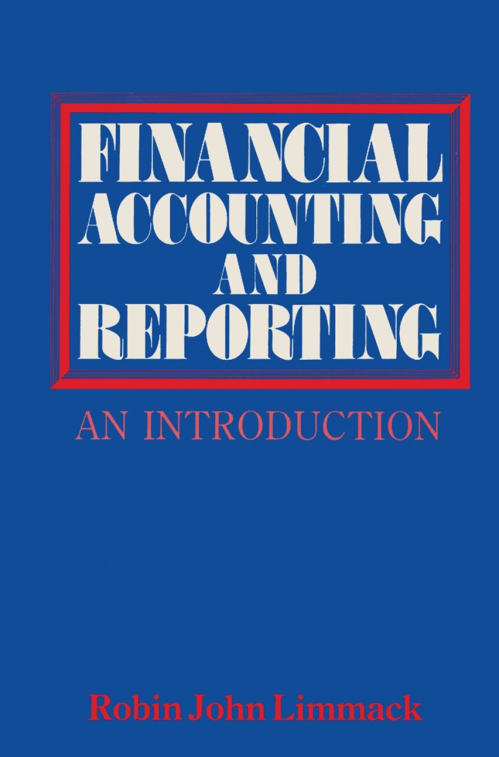 Financial Accounting and Reporting An Introduction 1st Edition - (PDF/EPUB Version)