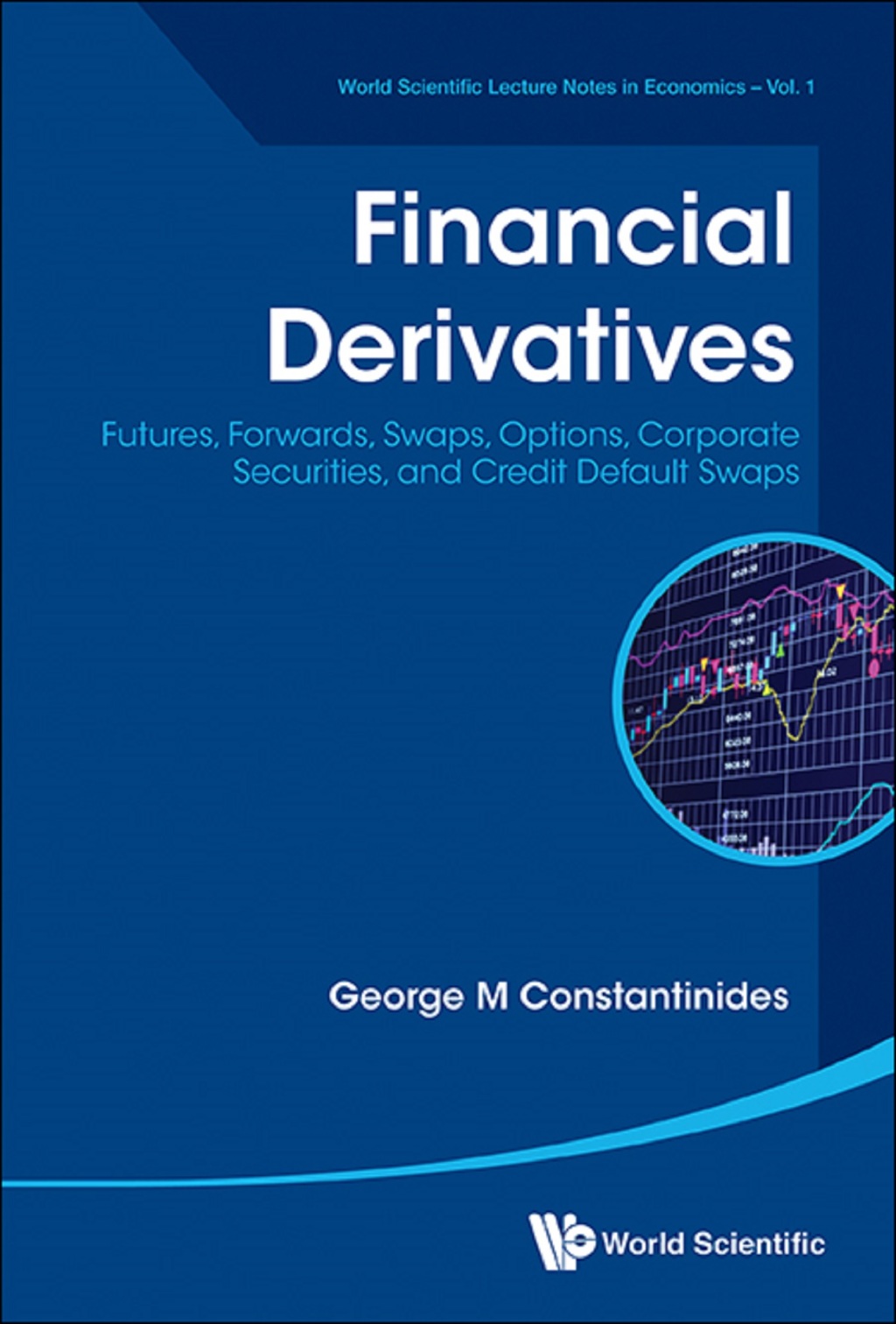 FINANCIAL DERIVATIVES Futures, Forwards, Swaps, Options, Corporate Securities, and Credit Default Swaps - (PDF/EPUB Version)