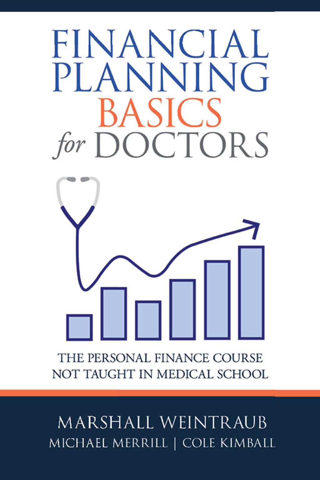 Financial Planning Basics for Doctors The Personal Finance Course Not Taught in Medical School - (PDF/EPUB Version)