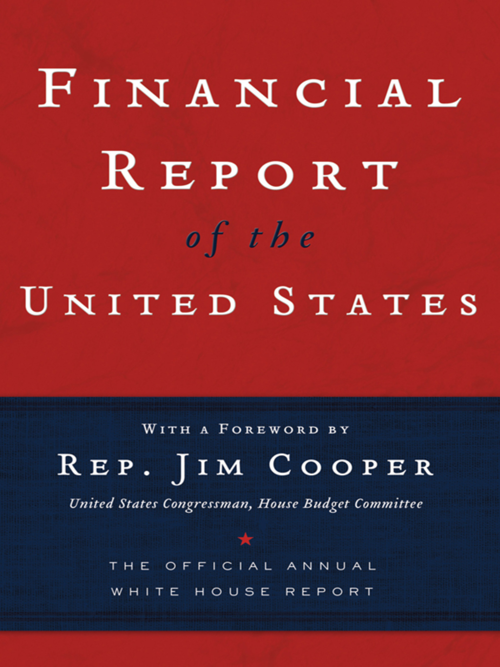 Financial Report of the United States The Official Annual White House Report - (PDF/EPUB Version)