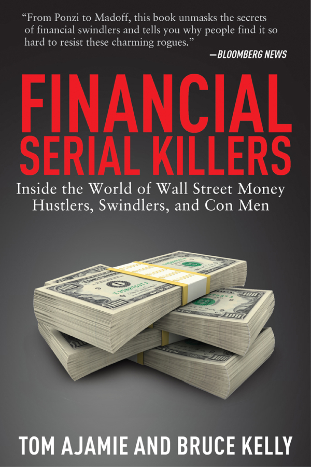 Financial Serial Killers Inside the World of Wall Street Money Hustlers, Swindlers, and Con Men - (PDF/EPUB Version)