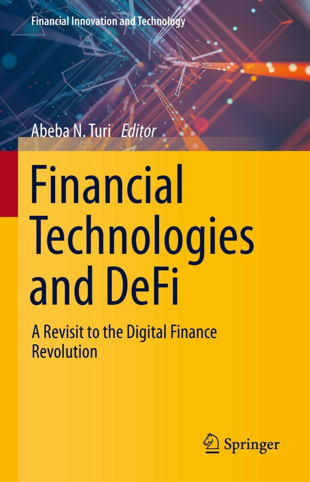 Financial Technologies and DeFi A Revisit to the Digital Finance ...