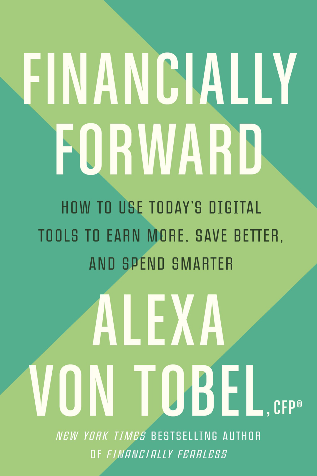 Financially Forward How to Use Today's Digital Tools to Earn More, Save Better, and Spend Smarter - (PDF/EPUB Version)