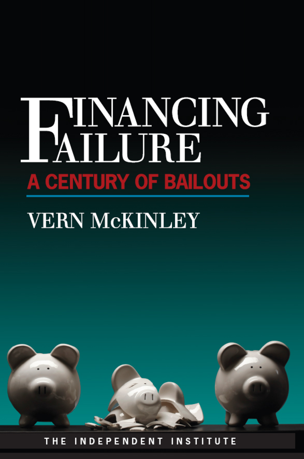 Financing Failure A Century of Bailouts 1st Edition - (PDF/EPUB Version)