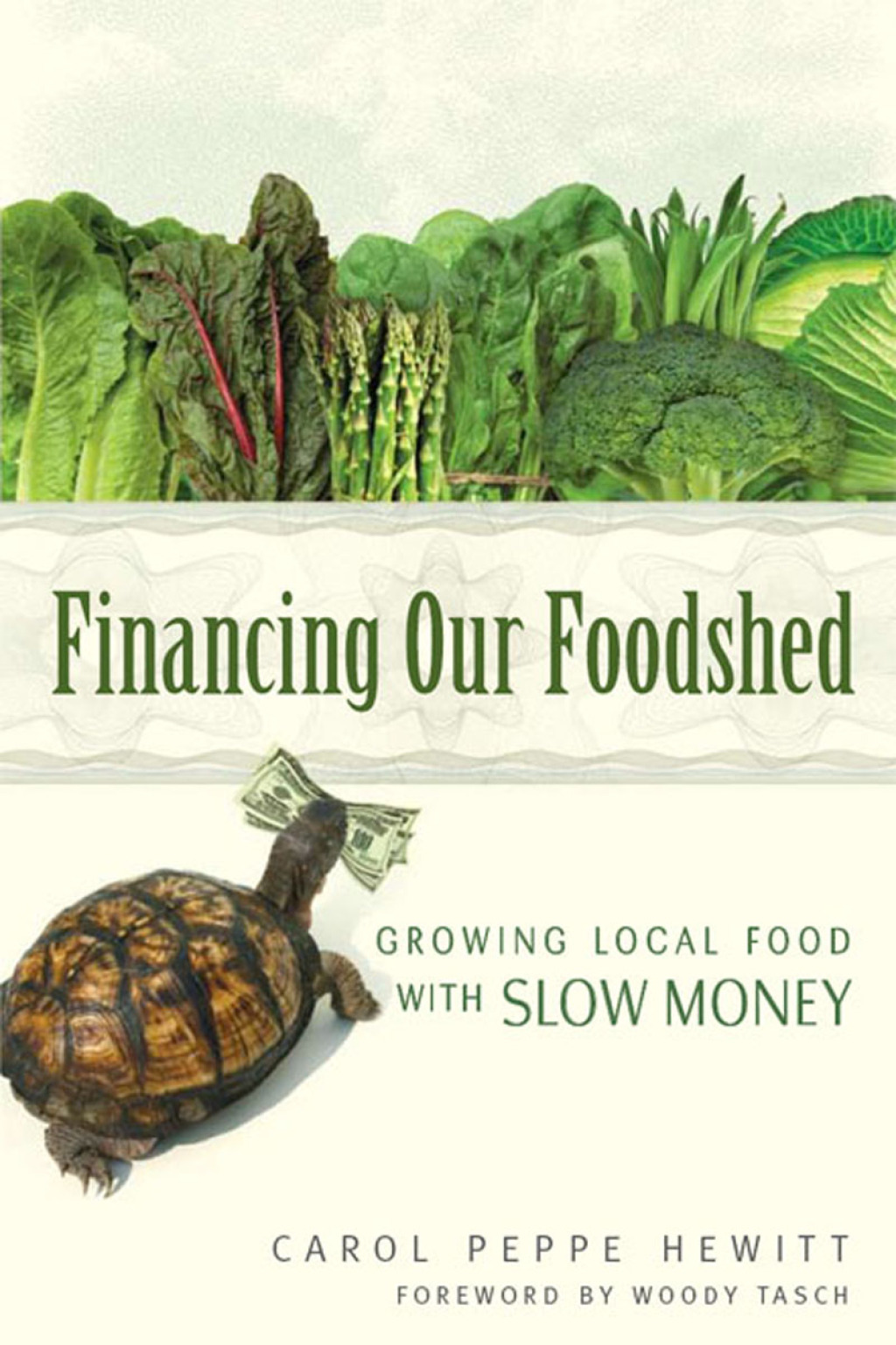 Financing Our Foodshed Growing Local Food with Slow Money - (PDF/EPUB Version)