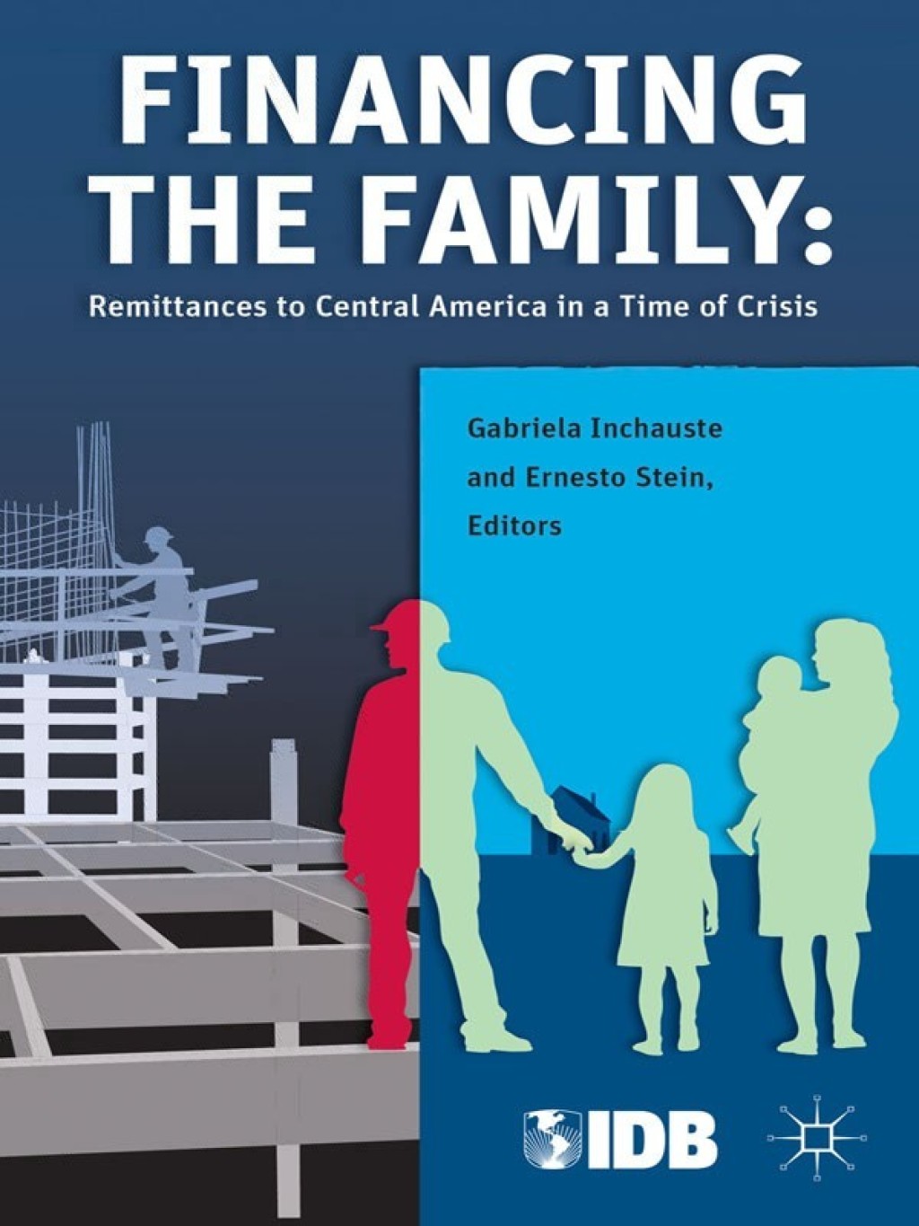Financing the Family Remittances to Central America in a Time of Crisis - (PDF/EPUB Version)