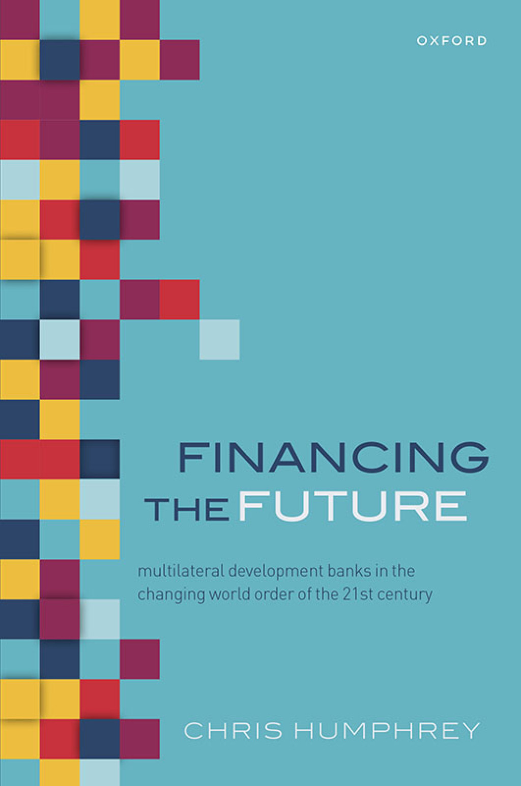Financing the Future Multilateral Development Banks in the Changing ...