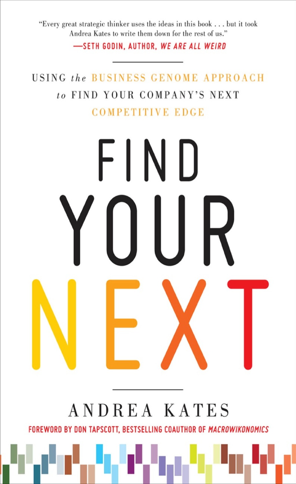 Find Your Next: Using the Business Genome Approach to Find Your Companyâ€™s Next Competitive Edge 1st Edition - (PDF/EPUB Version)