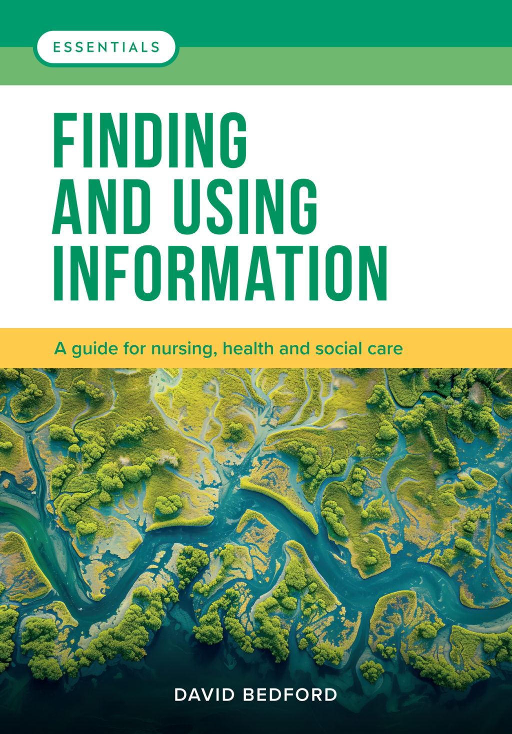 Finding and Using Information A guide for nursing, health and social care - (PDF/EPUB Version)