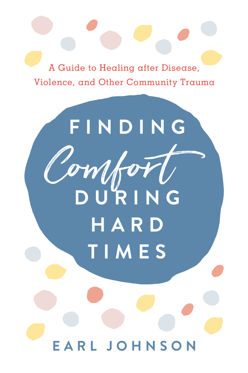 Finding Comfort During Hard Times A Guide to Healing after Disaster, Violence, and Other Community Trauma - (PDF/EPUB Version)
