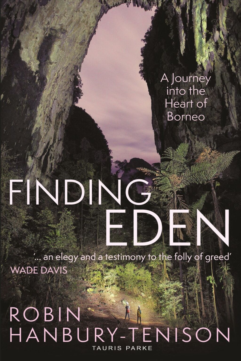 Finding Eden A Journey into the Heart of Borneo 1st Edition - (PDF/EPUB Version)