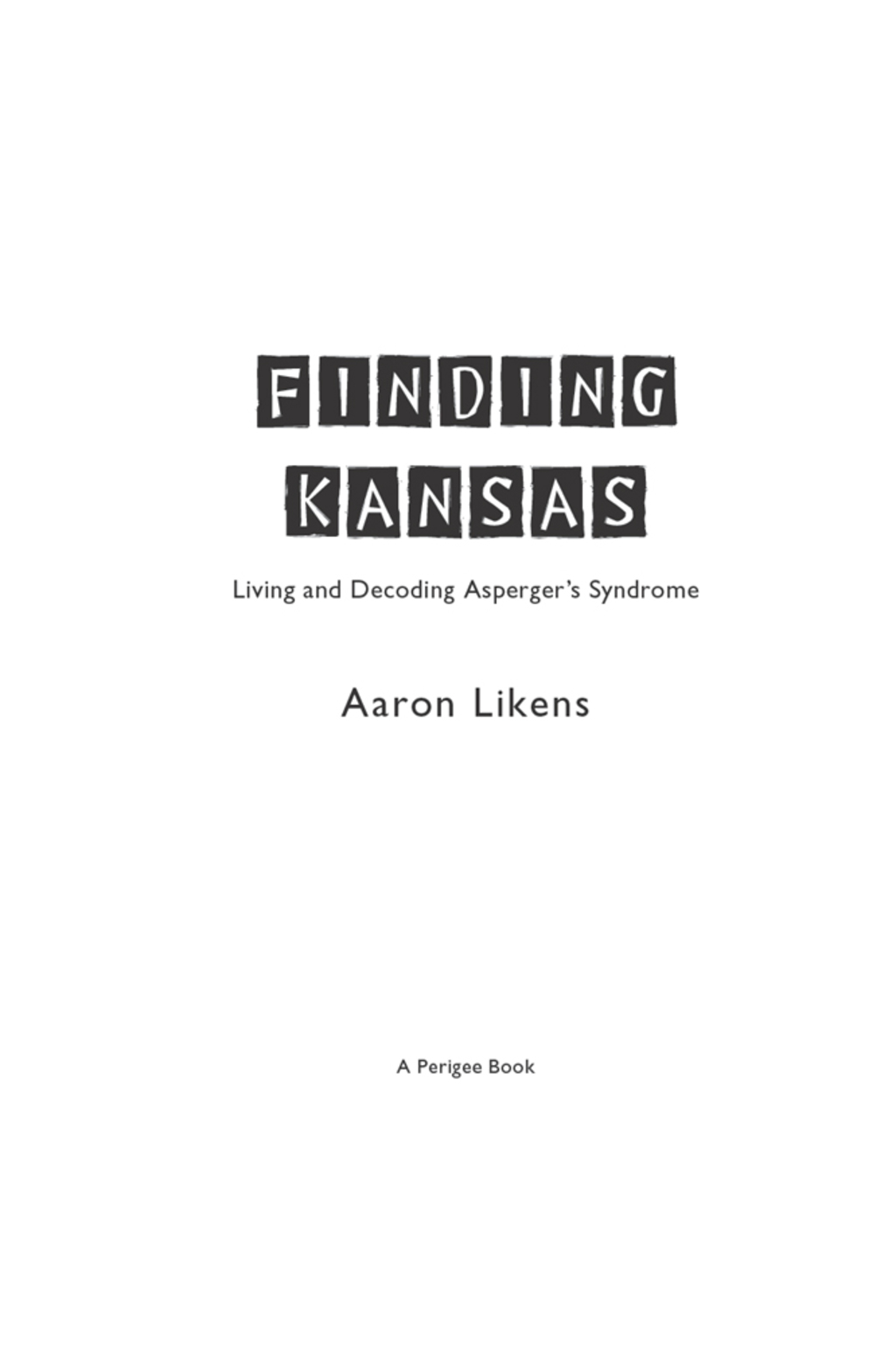 Finding Kansas Living and Decoding Asperger's Syndrome - (PDF/EPUB Version)