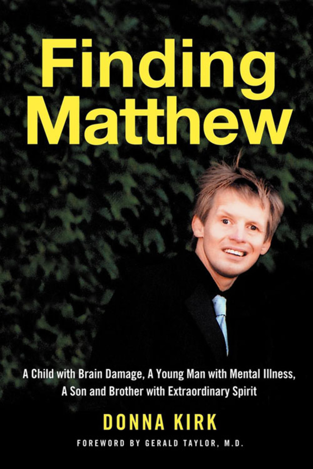 Finding Matthew A Child with Brain Damage, a Young Man with Mental Illness, a Son and Brother with Extraordinary Spirit - (PDF/EPUB Version)