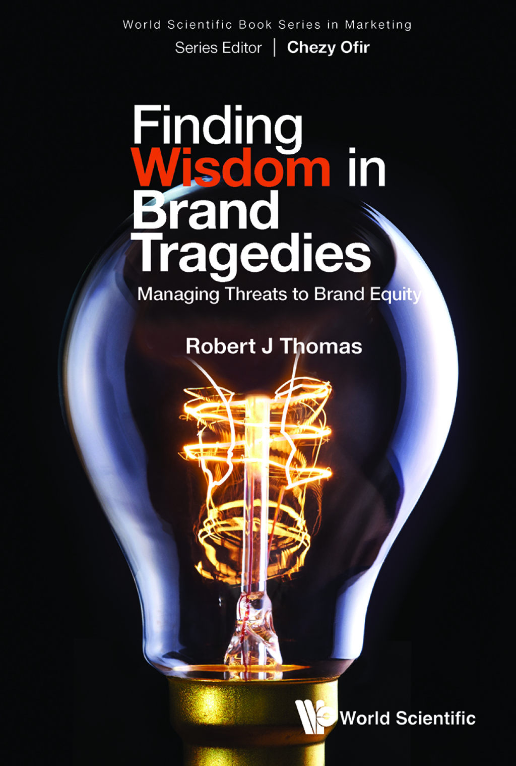FINDING WISDOM IN BRAND TRAGEDIES Managing Threats to Brand Equity - (PDF/EPUB Version)