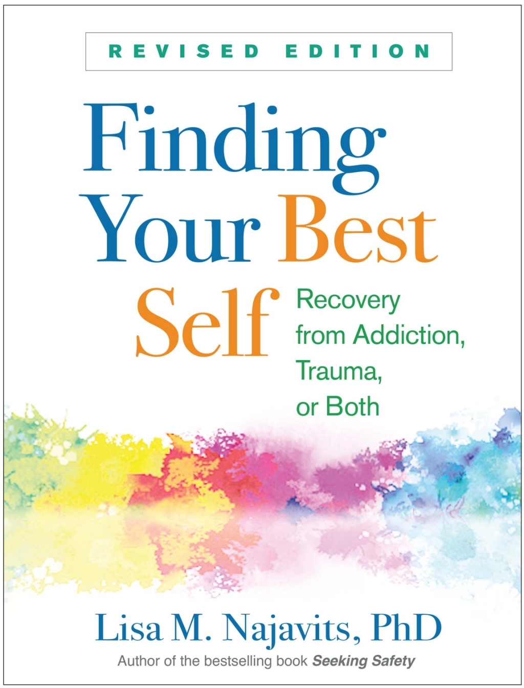 Finding Your Best Self Recovery from Addiction, Trauma, or Both - (PDF/EPUB Version)