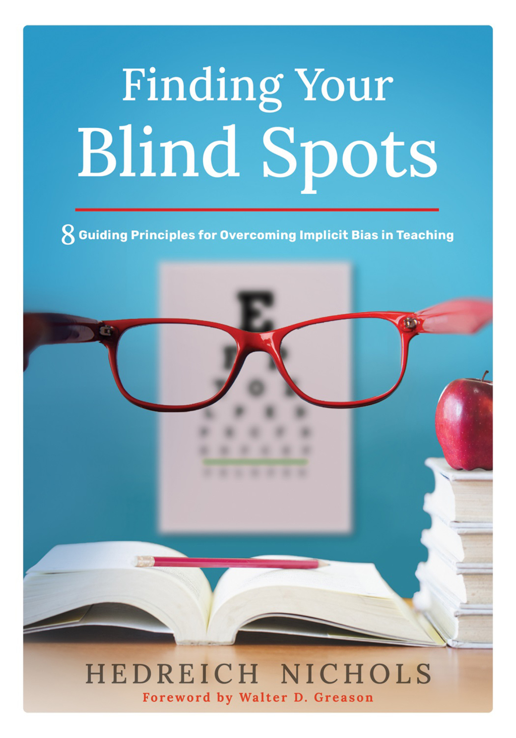 Finding Your Blind Spots Eight Guiding Principles for Overcoming Implicit Bias in Teaching 1st Edition - (PDF/EPUB Version)