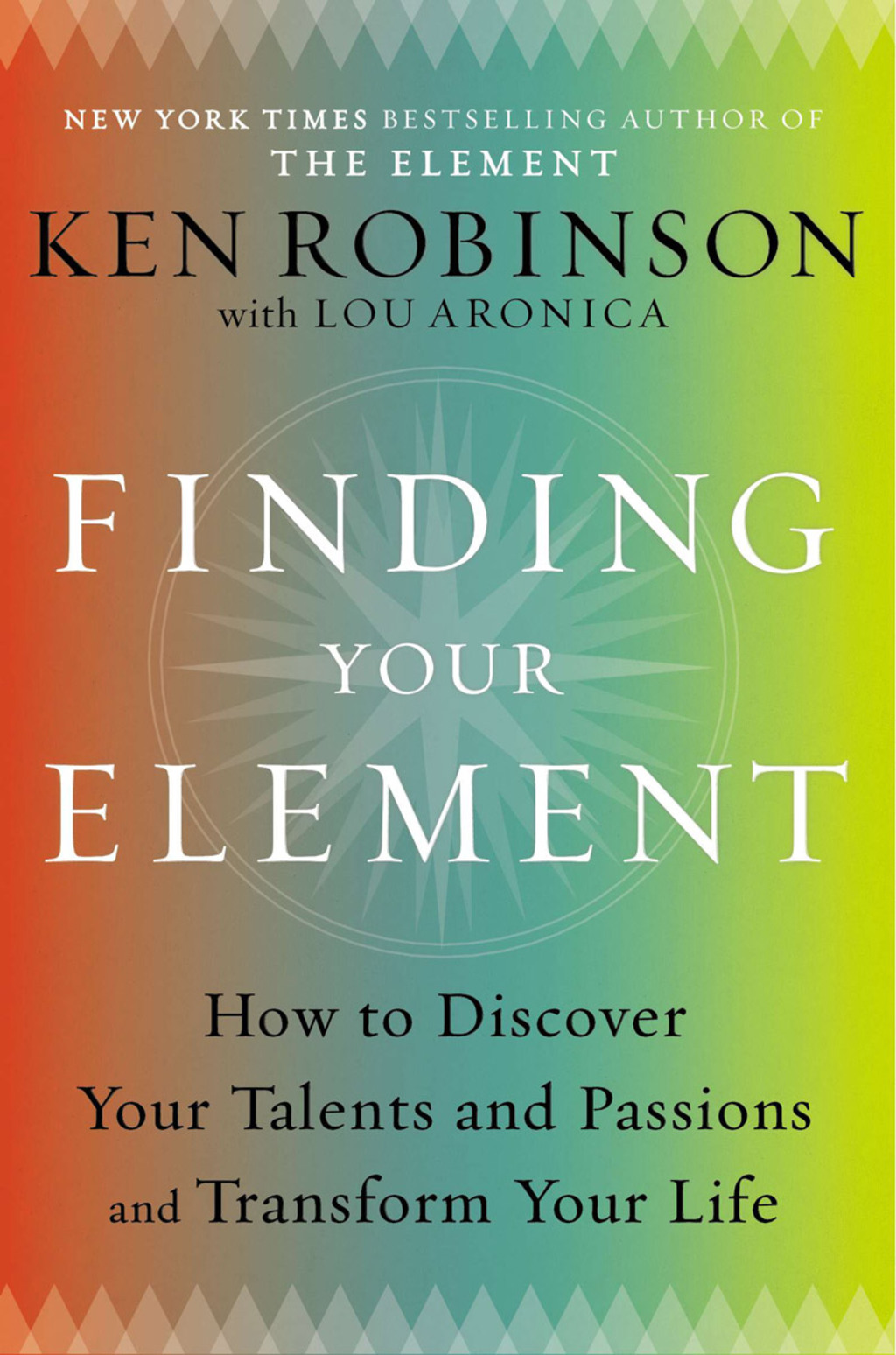 Finding Your Element How to Discover Your Talents and Passions and Transform Your Life - (PDF/EPUB Version)
