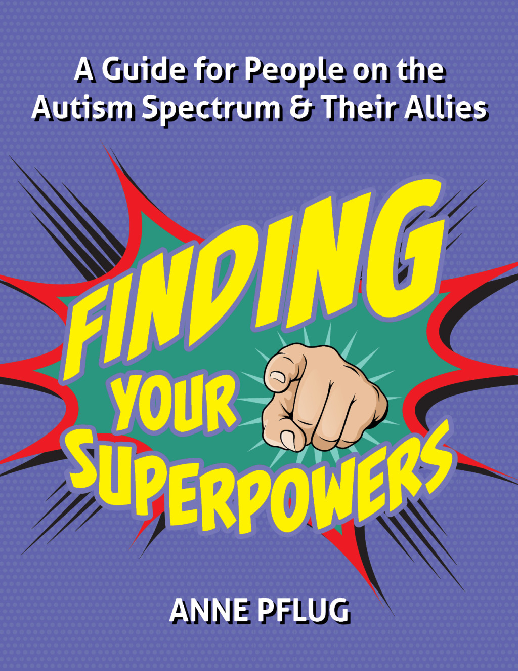 Finding Your Superpowers A Guide for People on the Autism Spectrum and Their Allies - (PDF/EPUB Version)