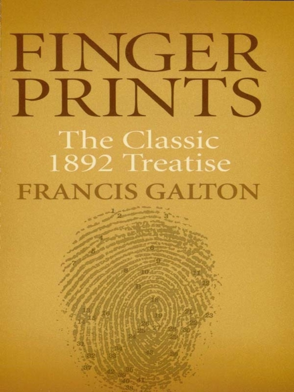 Finger Prints The Classic 1892 Treatise - (PDF/EPUB Version)