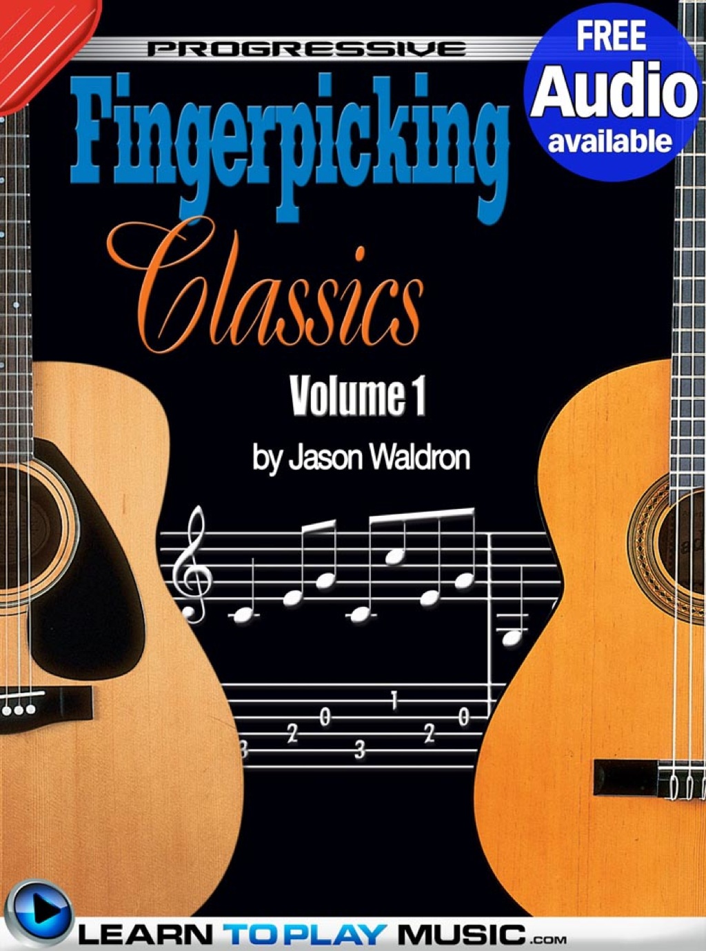 Fingerstyle Guitar Classics Volume 1 Teach Yourself How to Play Classical Guitar Sheet Music (Free Audio Available) 1st Edition - (PDF/EPUB Version)