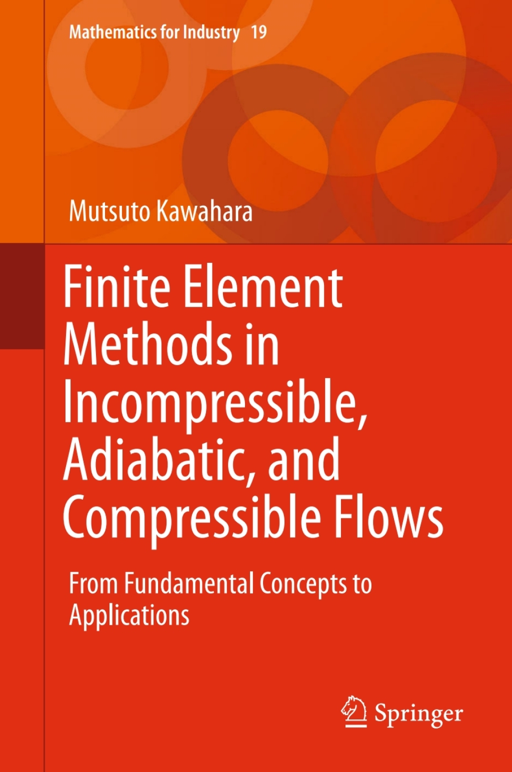 Finite Element Methods in Incompressible, Adiabatic, and Compressible ...