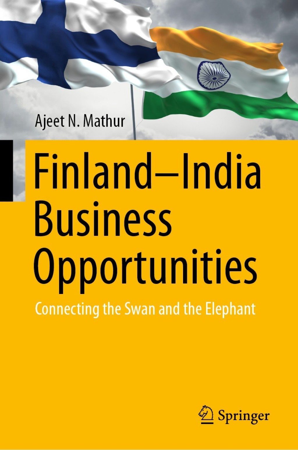Finlandâ€“India Business Opportunities Connecting the Swan and the Elephant - (PDF/EPUB Version)