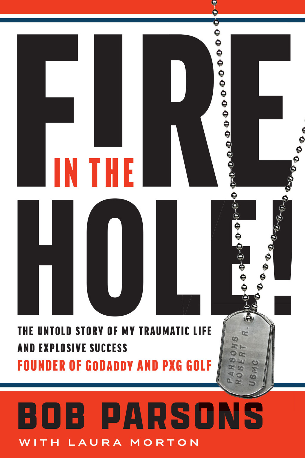 Fire in the Hole! The Untold Story of My Traumatic Life and Explosive Success - (PDF/EPUB Version)