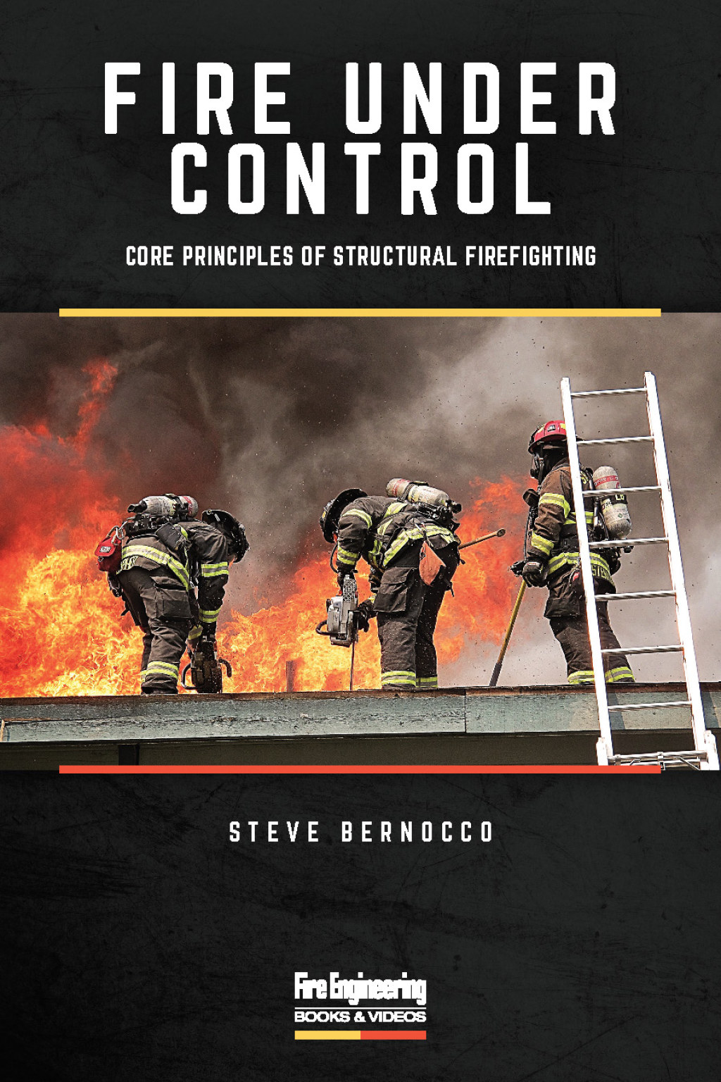 Under Fire Rules.pdf Fire Under Control: Core Principles of Structural Firefighting – PDF ...
