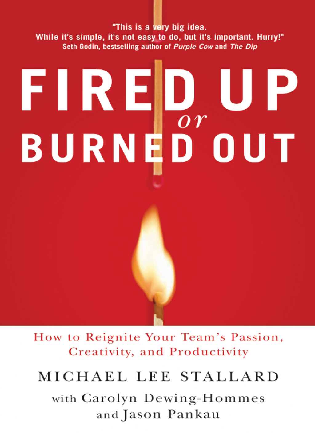 Fired Up or Burned Out How to Reignite Your Team's Passion, Creativity, and Productivity - (PDF/EPUB Version)