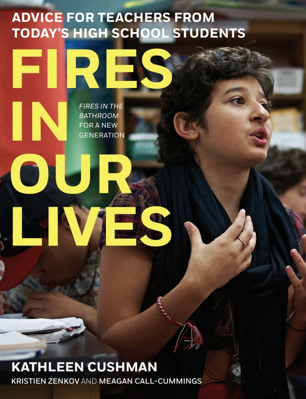 Fires in Our Lives Advice for Teachers from Todayâ€™s High School Students - (PDF/EPUB Version)