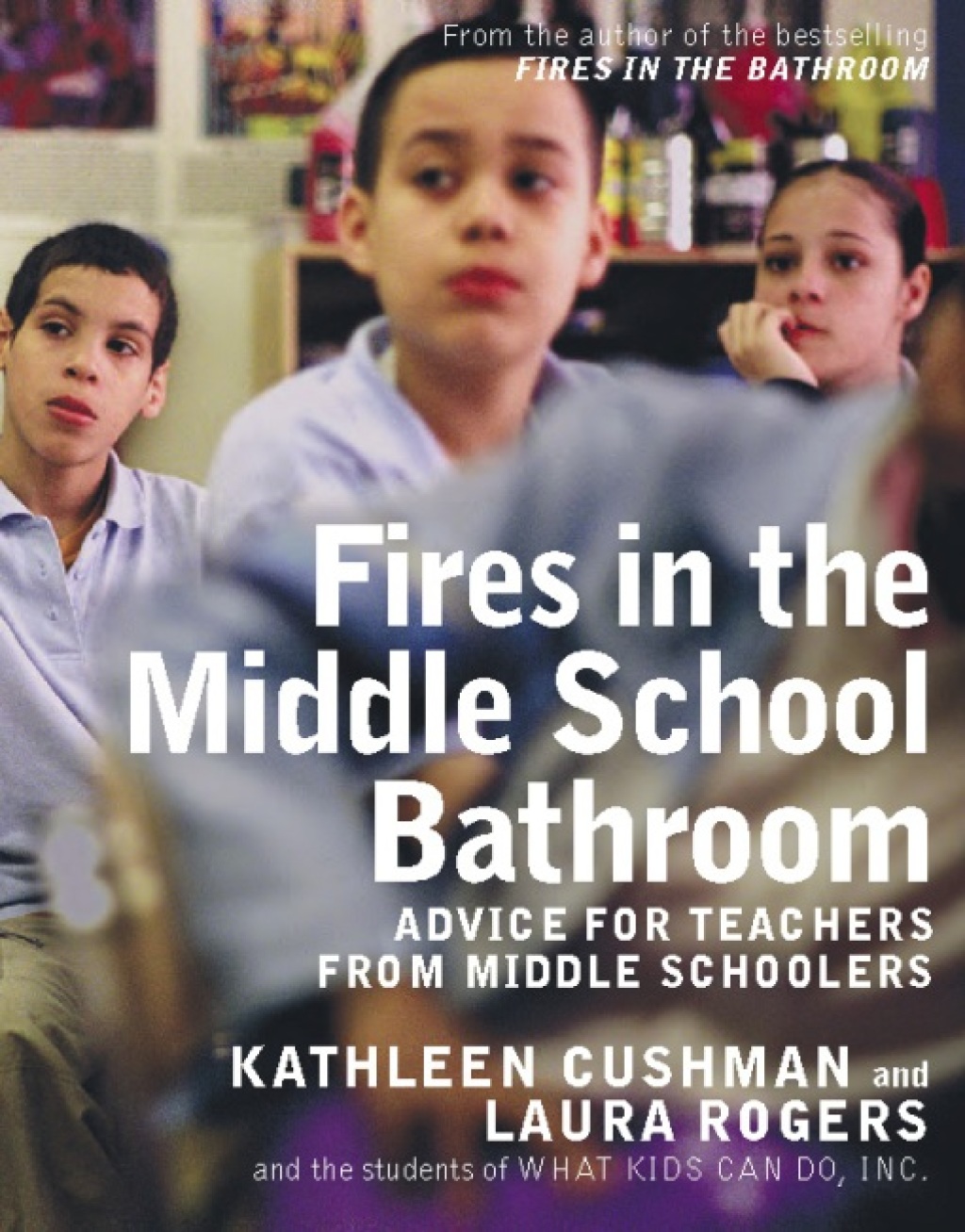 Fires in the Middle School Bathroom Advice for Teachers from Middle Schoolers - (PDF/EPUB Version)
