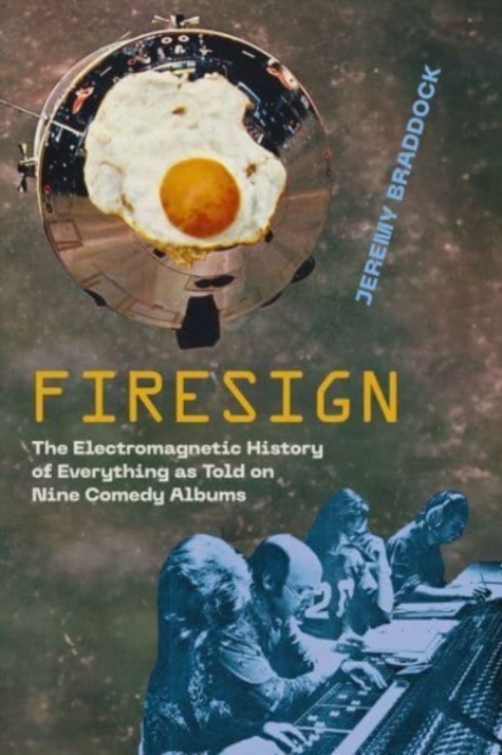 Firesign The Electromagnetic History of Everything as Told on Nine Comedy Albums 1st Edition - (PDF/EPUB Version)