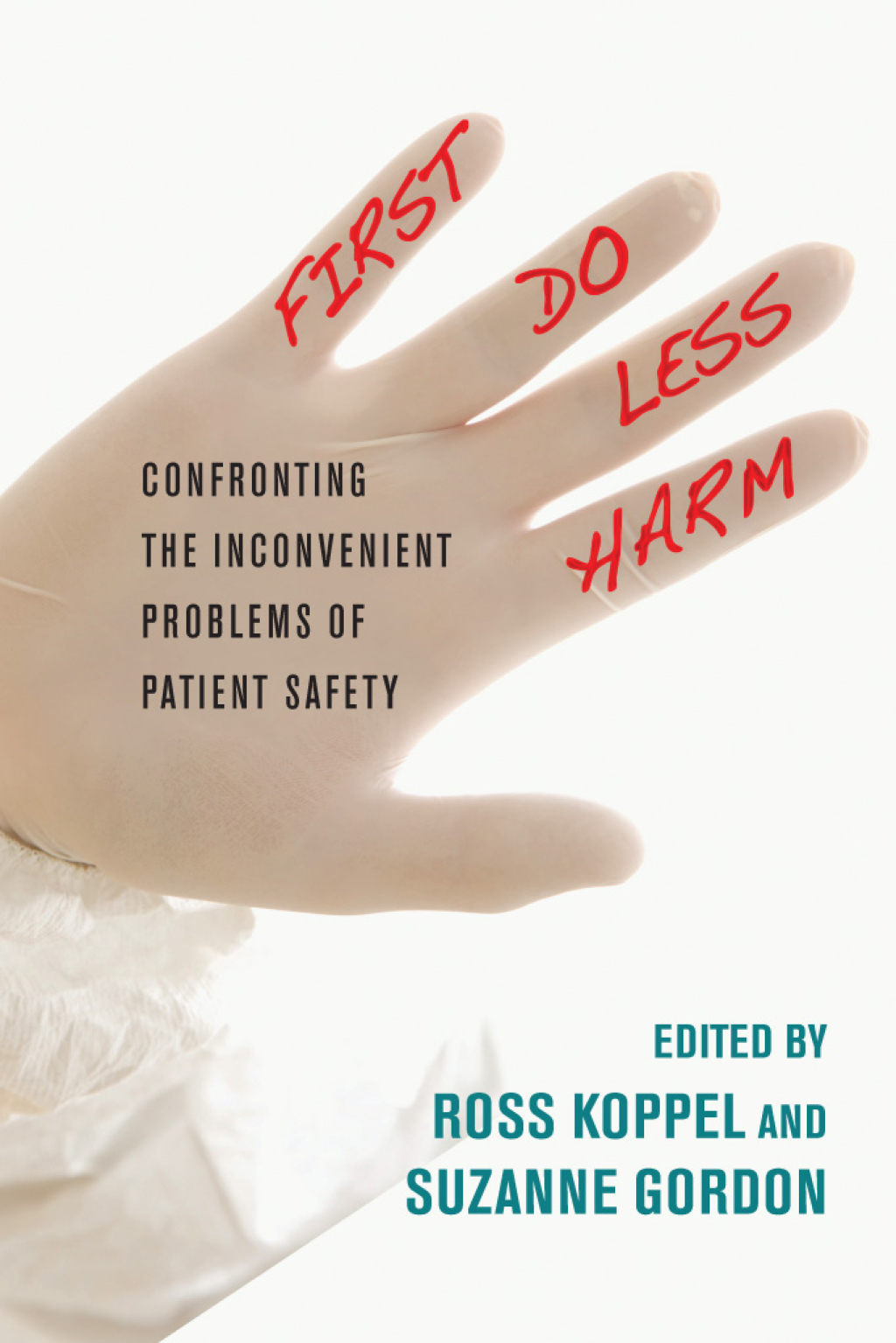 First, Do Less Harm Confronting the Inconvenient Problems of Patient Safety 1st Edition - (PDF/EPUB Version)