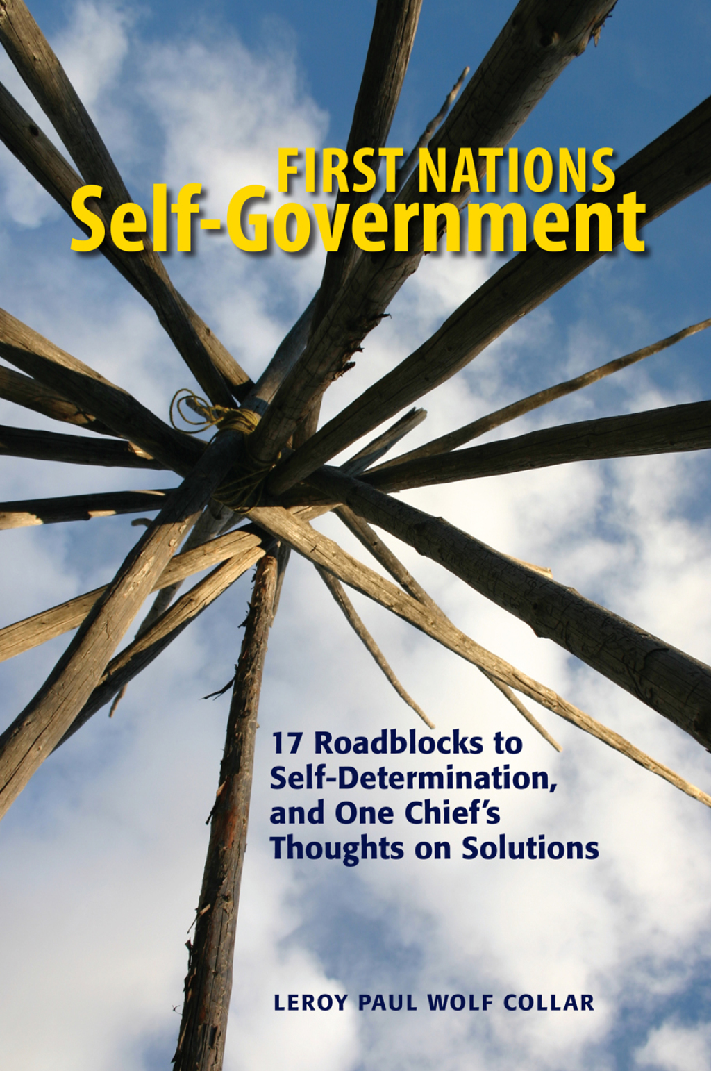 First Nations Self-Government 17 Roadblocks to Self-Determination, and One Chiefâ€™s Thoughts on Solutions - (PDF/EPUB Version)