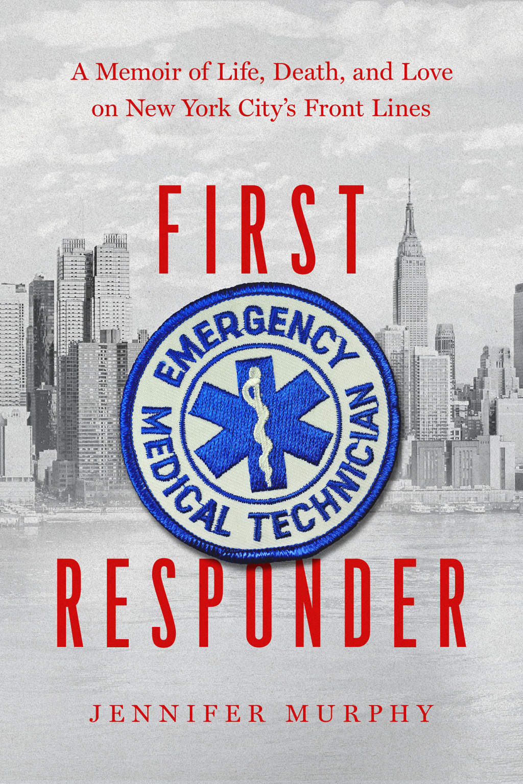 First Responder Life, Death, and Love on New York City's Frontlines: A Memoir - (PDF/EPUB Version)