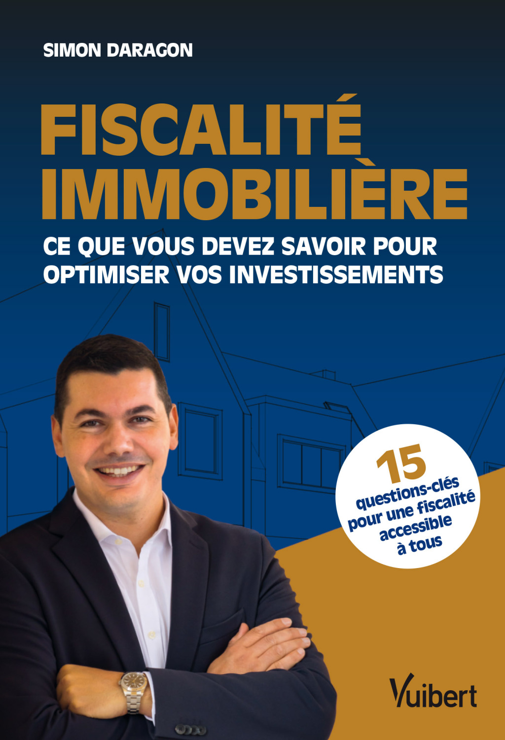 FiscalitÃ© immobiliÃ¨re : Ce que vous devez savoir pour optimiser vos investissements Ce que vous devez savoir pour optimiser vos investissements 1st Edition - (PDF/EPUB Version)
