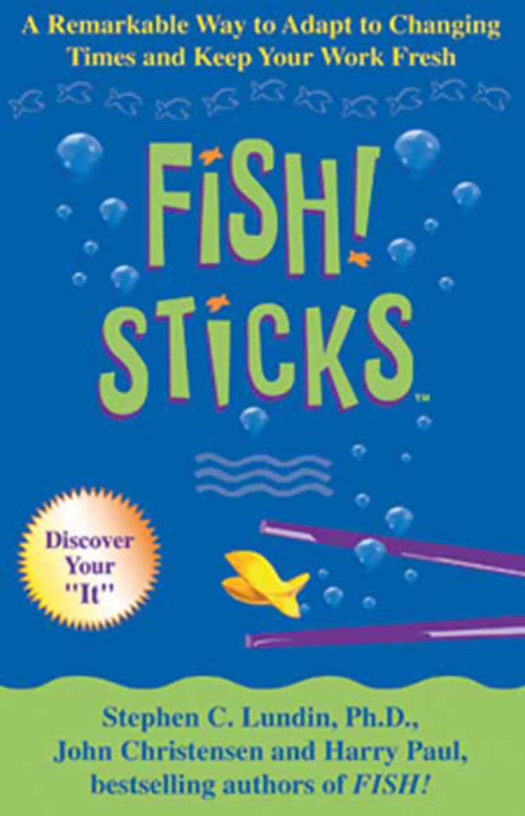 Fish! Sticks A Remarkable Way to Adapt to Changing Times and Keep Your Work Fresh - (PDF/EPUB Version)
