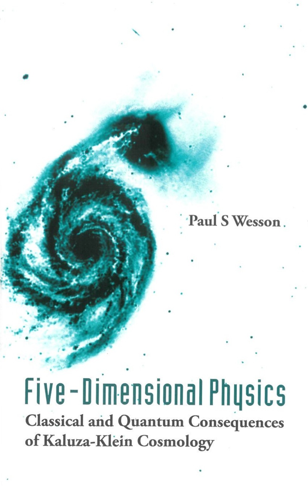 Five-dimensional Physics: Classical And Quantum Consequences Of Kaluza ...