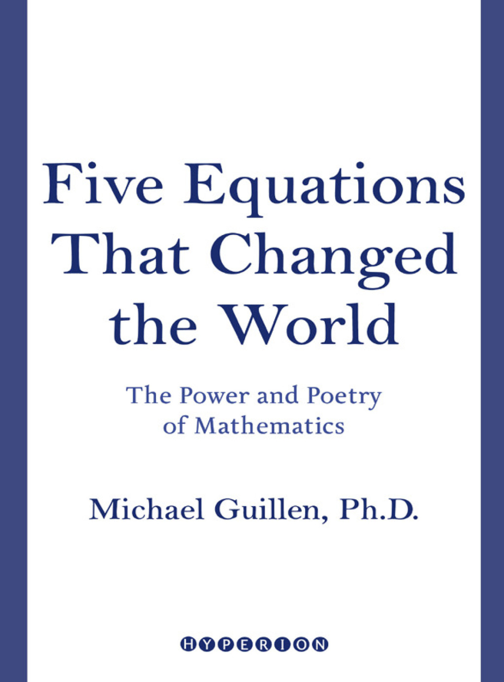 Five Equations That Changed the World The Power and Poetry of Mathematics - (PDF/EPUB Version)
