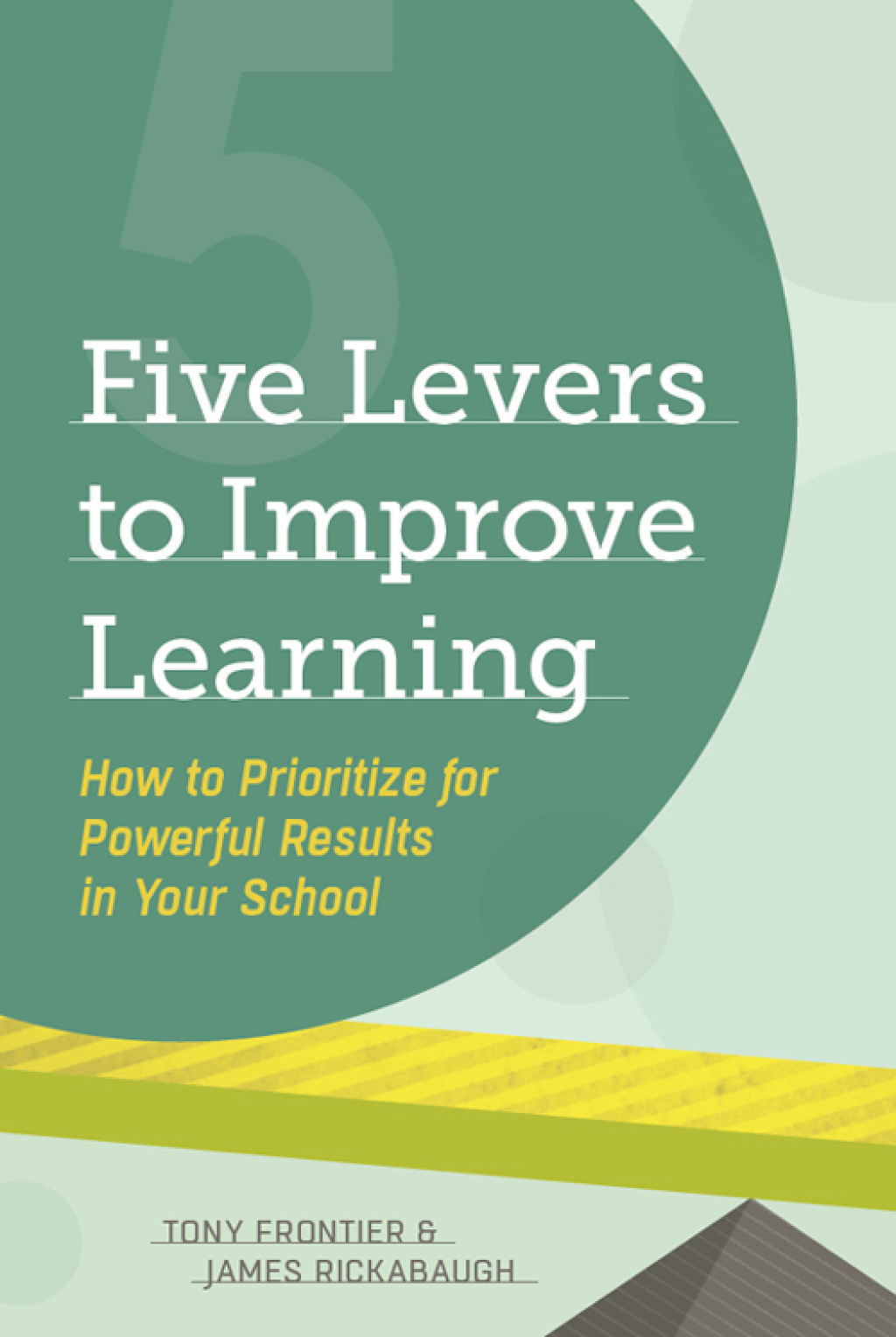 Five Levers to Improve Learning How to Prioritize for Powerful Results in Your School - (PDF/EPUB Version)