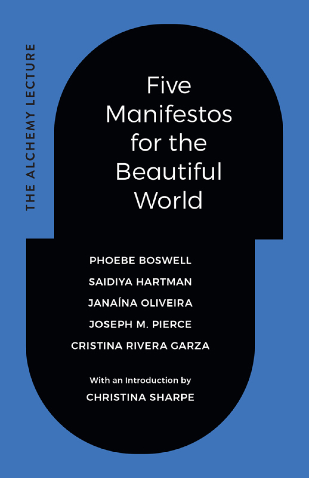 Five Manifestos for the Beautiful World The Alchemy Lecture - (PDF/EPUB Version)