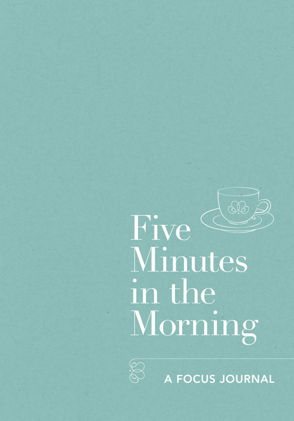 Five Minutes in the Morning A Focus Journal - (PDF/EPUB Version)