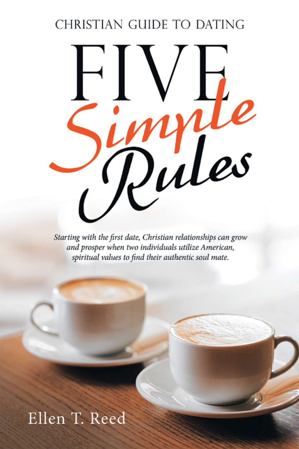 Five Simple Rules Christian Guide to Dating - (PDF/EPUB Version)