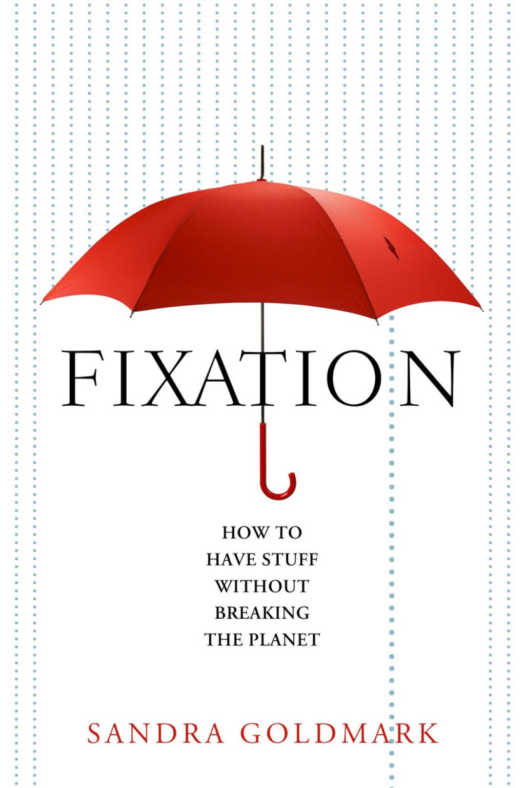 Fixation How to Have Stuff without Breaking the Planet - (PDF/EPUB Version)
